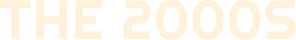 THE 2000S